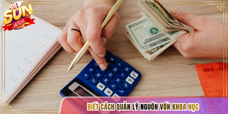 Biết cách quản lý nguồn vốn khoa học