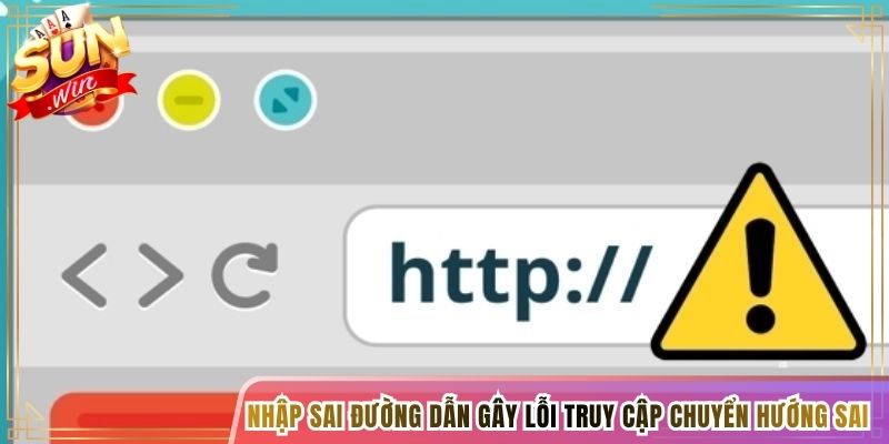 Nhập sai đường dẫn gây lỗi truy cập và chuyển hướng sai