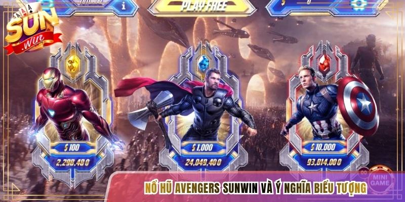 Nổ hũ Avengers Sunwin và ý nghĩa biểu tượng