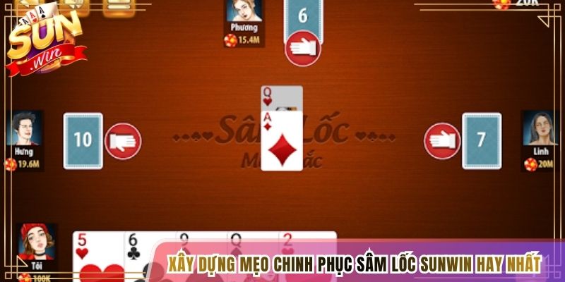 Xây dựng mẹo chinh phục Sâm Lốc Sunwin hay nhất