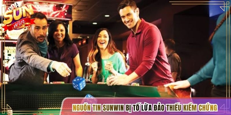 Nguồn tin Sunwin bị tố lừa đảo lan truyền thiếu kiểm chứng