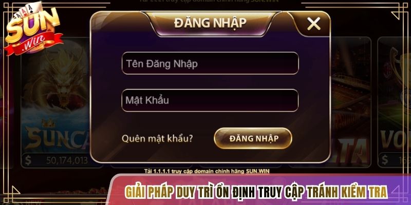 Giải pháp duy trì ổn định truy cập tránh kiểm tra hệ thống