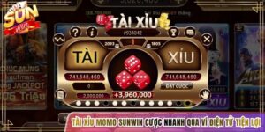 Tài Xỉu Momo Sunwin - Cược Nhanh Qua Ví Điện Tử Tiện Lợi